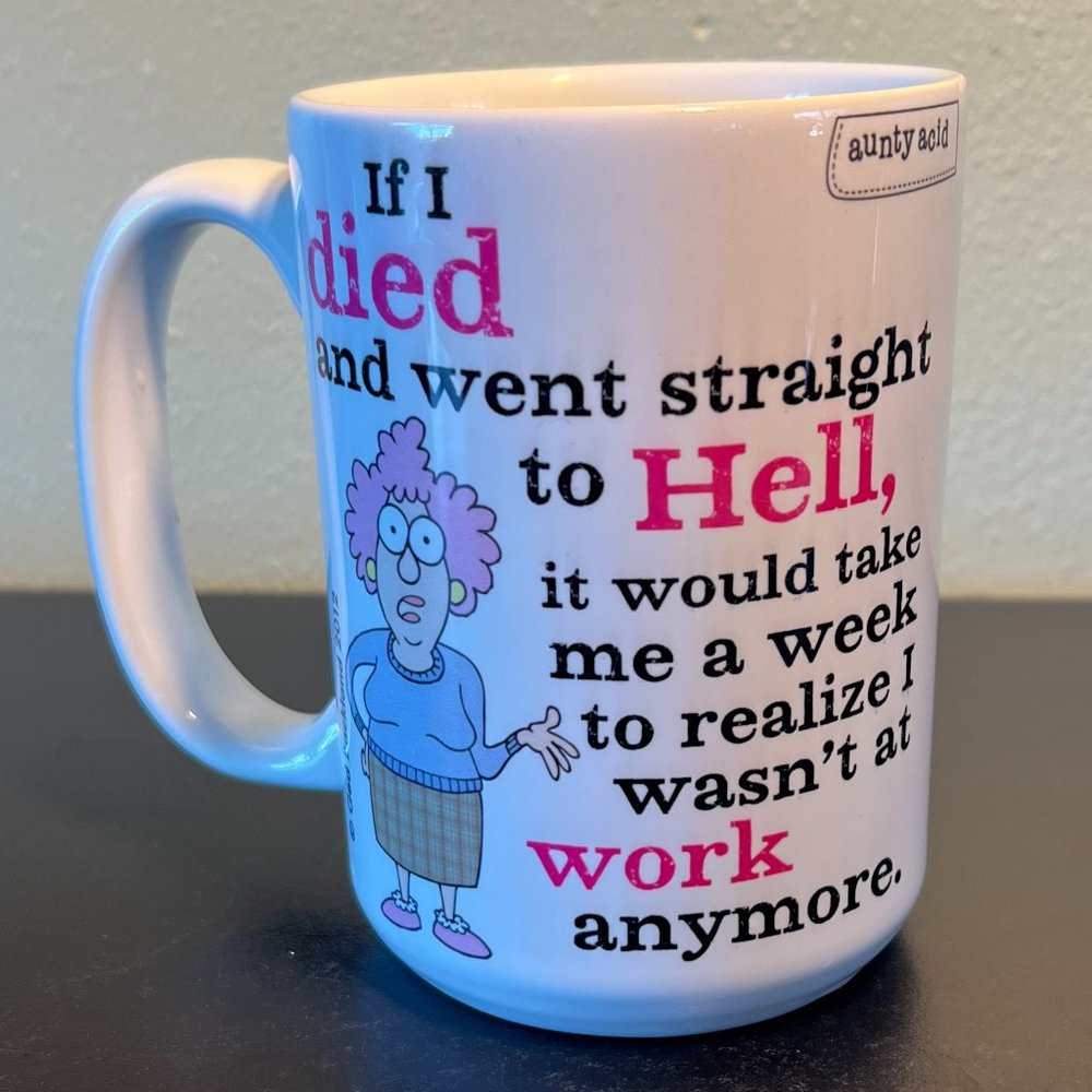 AUNTY ACID Collectable Mug "If I Died and Went Straight To Hell… " Ged Backland
